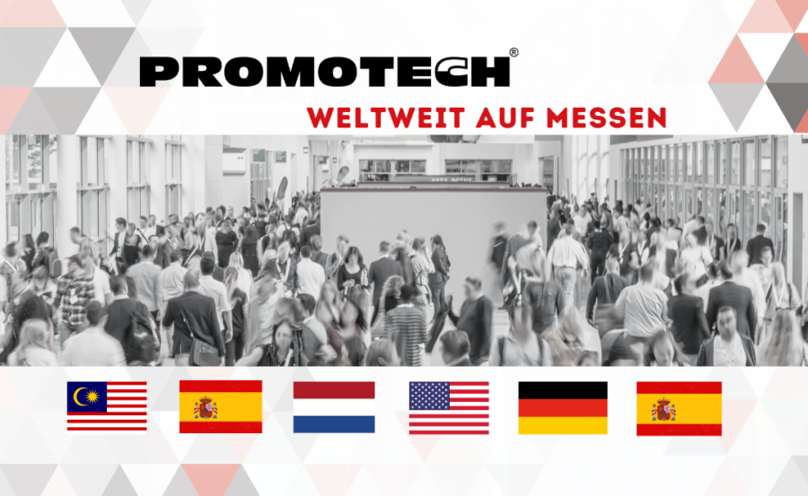 PROMOTECH weltweit auf Messen