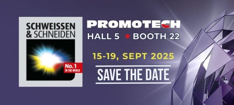 PROMOTECH at Schweissen and Schneiden 2025